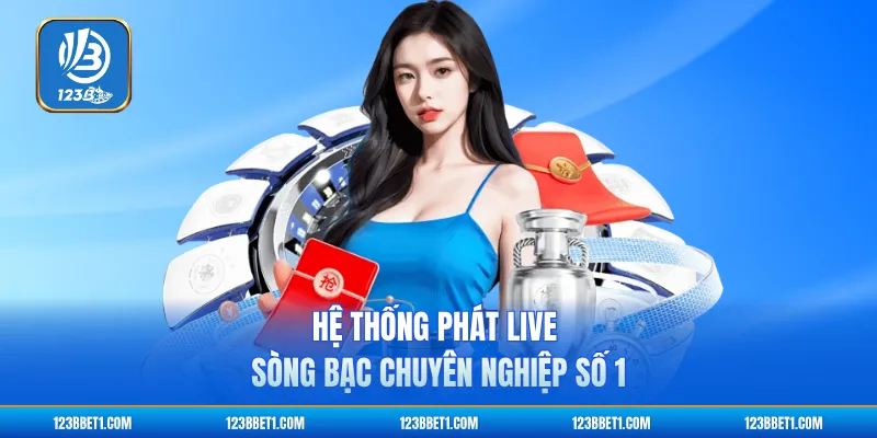 Hệ thống phát live sòng bạc chuyên nghiệp số 1